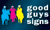 Good Guys Signs